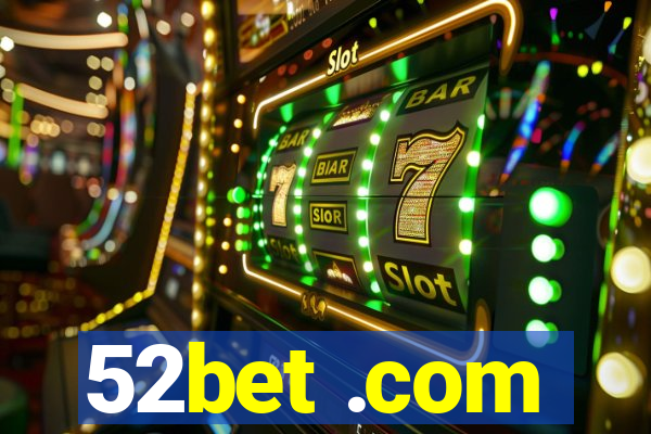 52bet .com